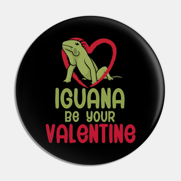 Iguana be your valentine Pin by maxcode