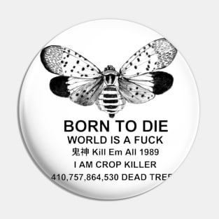 Born to Die World is a F**k Lantern Fly Shirt, Funny Meme Shirt, Lantern Fly Meme Shirt, Parody Shirt, Oddly Specific T-Shirt, Vintage Shirt Pin