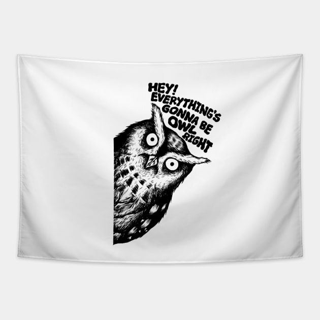 Everything's gonna be owl right Tapestry by popcornpunk