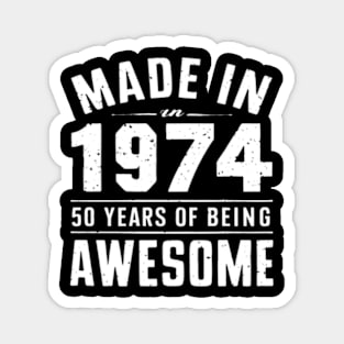 Made in 1974 50 Years Of Being Awesome For Fathers Day - Womens Magnet