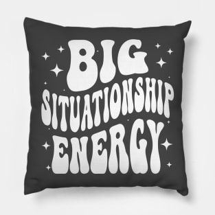 Big Situationship Energy Modern Dating Pillow