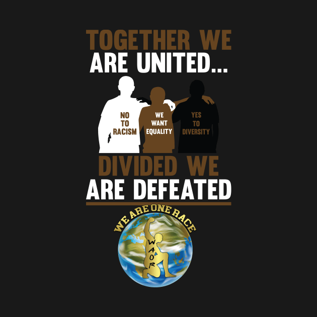 We Are One Race (WAOR) tee shirt design by W-A-O-R