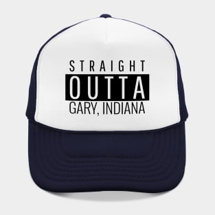 Straight Outta Gary Indiana Hat