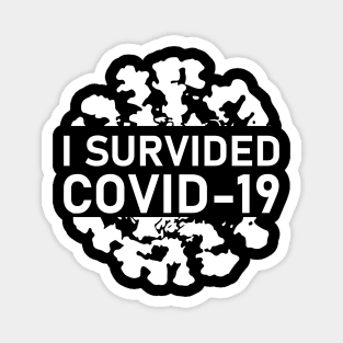 I survived covid 19 Magnet