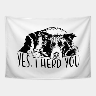 Border Collie I herd you herding dog saying Tapestry