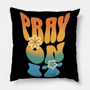 Pray on it. Pillow