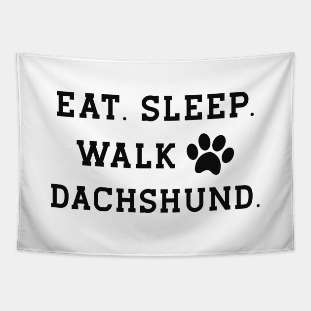 Dachshund dog - Eat sleep walk dachshund Tapestry by KC Happy Shop