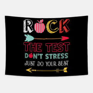 Rock The Test Don't Stress Just Do Your Best Tapestry