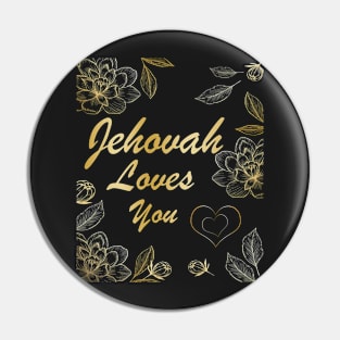 JEHOVAH LOVES YOU Pin