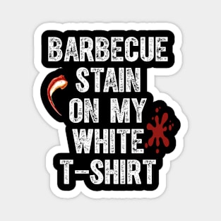 Barbecue Stain On My White Magnet