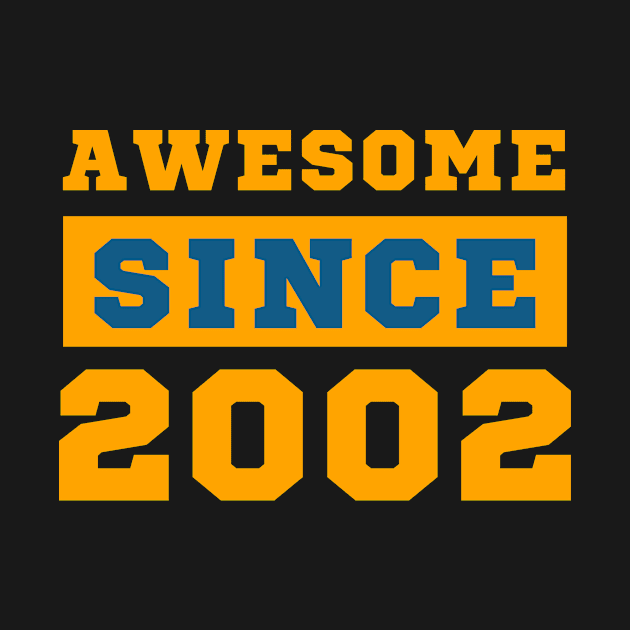 Awesome Since 2002 by doctor ax