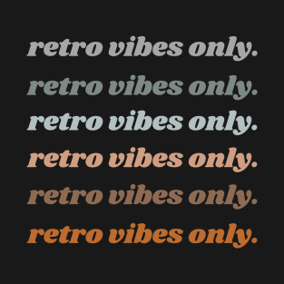 Reto Vibes Only T-Shirt