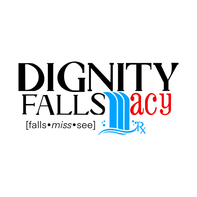 Dignity Fallsmacy by Mister Dog Art