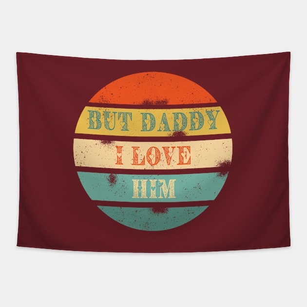 But Daddy I love Him Tapestry by Jane Winter