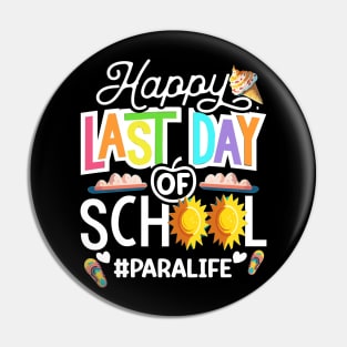 Happy Last Day Of School Paralife.. Paraprofessional Teacher Gift Pin