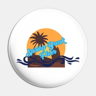 Spring Break Fever Pin