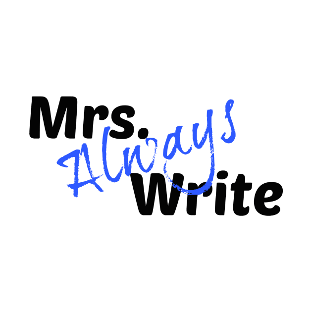 Mrs. Always Write (Blue) by Margarita