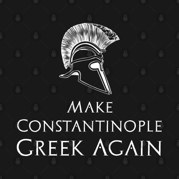 Make Constantinople Greek Again by Styr Designs