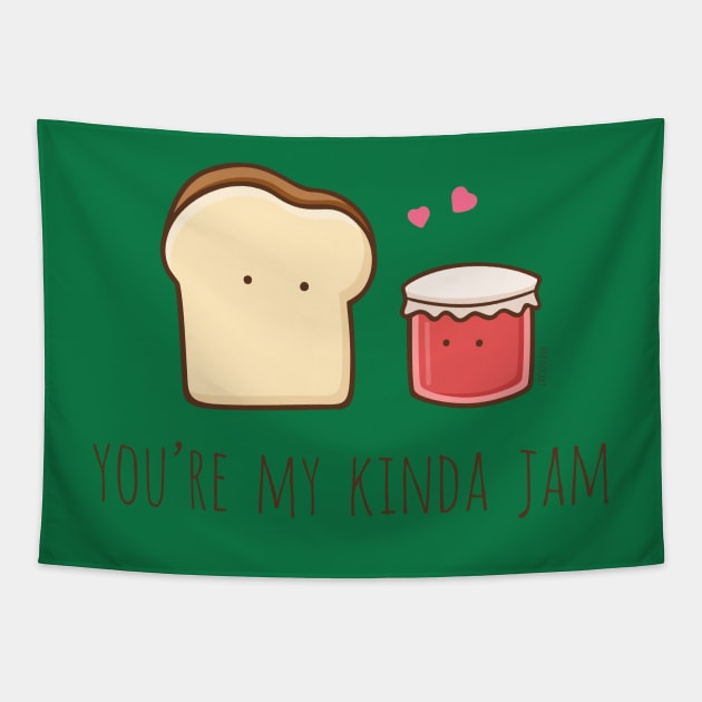 You're My Kinda Jam Tapestry by myndfart