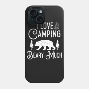 I Love Camping Beary Much Phone Case