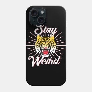 Stay Weird - Three Eyed Tiger Phone Case