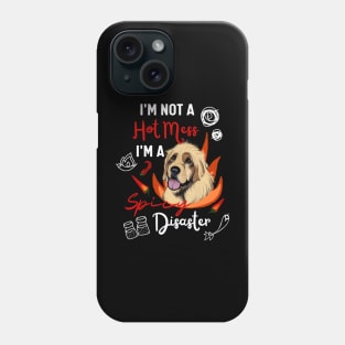 Funny Leonberger Dog is Not A Hot Mess I Am A Spicy Disaster Phone Case