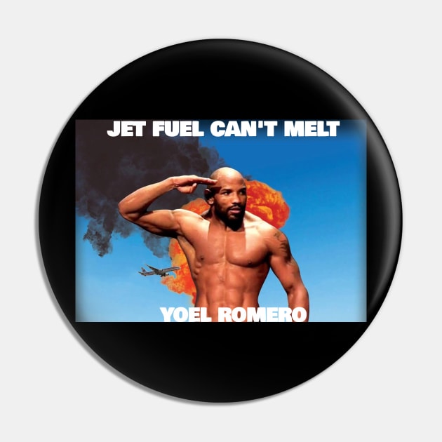 Jet fuel can't melt Yoel Romero Pin by Below The Belt MMA