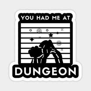 You had me at dungeon Magnet