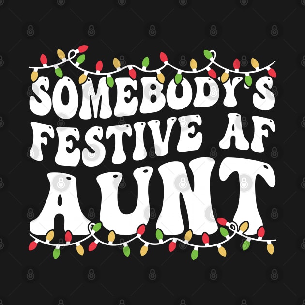 Somebody's Festive Af Aunt by Noureddine Ahmaymou 