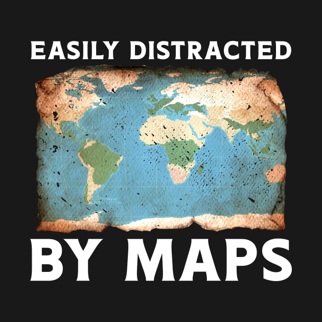 Easily Distracted By Maps by maxcode