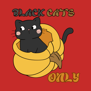 Black Cat Only T-Shirt