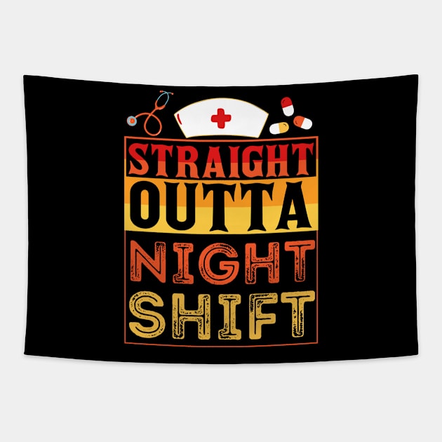 Straight Outta Night Shift Nurse Tapestry by Teewyld