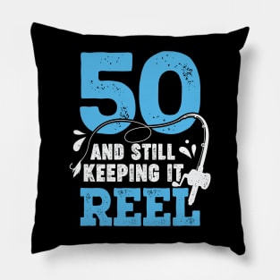 50 And Still Keeping It Reel Fisher Birthday Gift Pillow