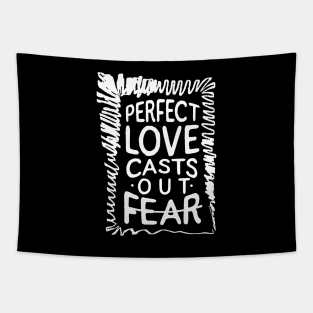 'Perfect Love Casts Out Fear' Love For Religion Shirt Tapestry