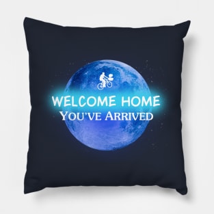 Welcome Home, You've Arrived Pillow