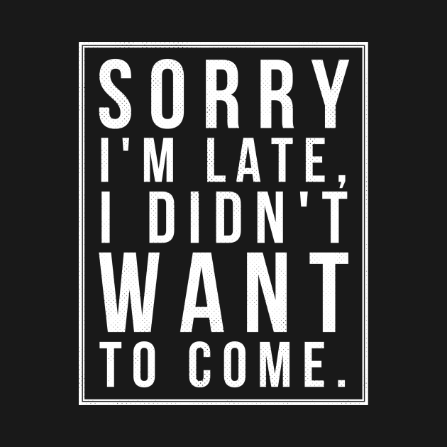 Sorry I'm Late by Six Gatsby