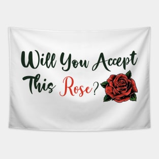 Will You Accept This Rose Tapestry