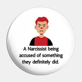 Accused Narcissist Pin