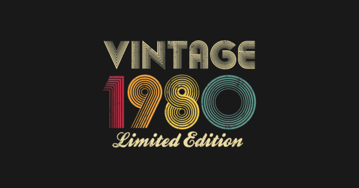 Download 1980 40th Birthday Gift Vintage Limited Edition Men Women ...