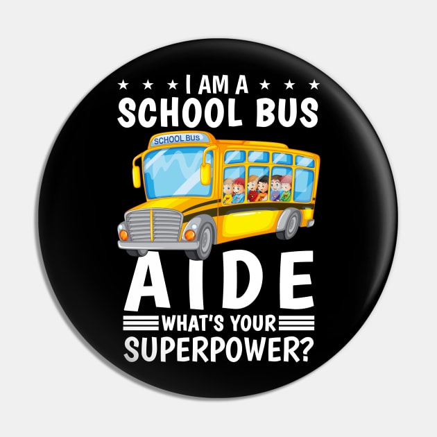 I Am A School Bus Aide What's Your Superpower Pin by ZimBom Designer