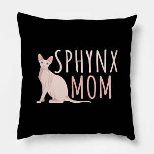 Sphynx Cat Mom - Sphynx Mom Gift Pillow