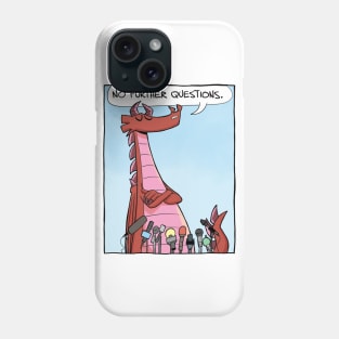 No Further Questions Phone Case