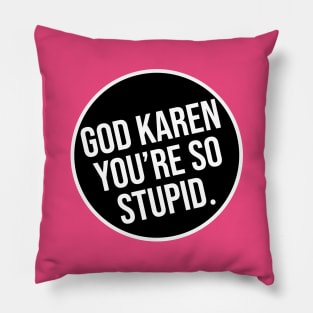 Karen. Pillow