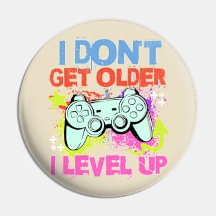 I Don't Get Older I Level Up Gaming Grunge Tee Pin