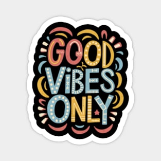 Good Vibes Only Magnet