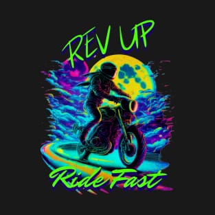 Rev Up Ride Fast Motorcycle Racing T-Shirt