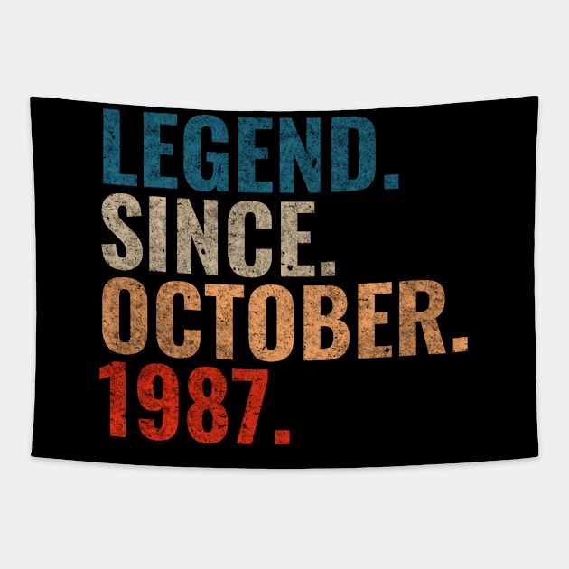 Legend since October 1987 Retro 1987 birthday shirt Tapestry by TeeLogic