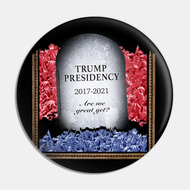 RIP Trump Presidency - Great Yet? Pin by NeddyBetty