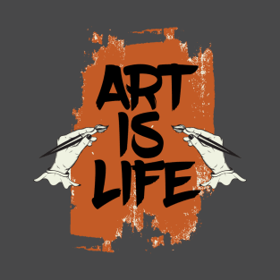 Art is life T-Shirt