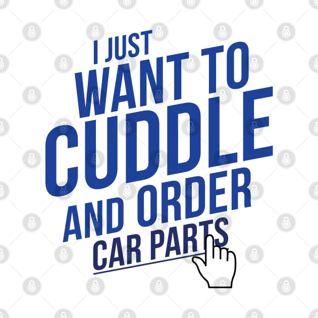 Cuddle and order car parts by hoddynoddy